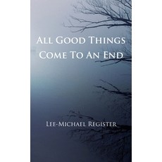 All Good Things Come To An End 平裝版, Createspace Independent Pub..., 英文