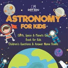 (英文圖書)Astronomy for Kids Earth Space & Planets Quiz Book for Kids Children's Question... 平裝版, Dot Edu, 英文
