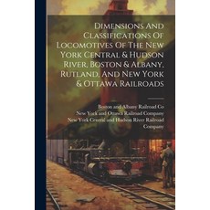 (英文圖書) Dimensions And Classifications Of Locomotives Of The New York Central & Hudson River Boston ... 平裝版, Legare Street Press, 英文