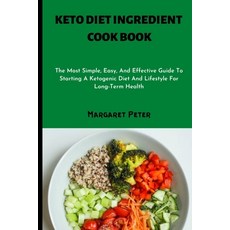 (英文圖書) Keto Diet Ingredient Cook Book: The Most Simple Easy And Effective Guide To Starting A Keto... 平裝版, Independently Published, 英文