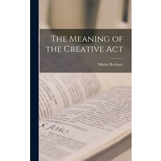 (英文圖書) The Meaning of the Creative Act 精裝版, Hassell Street Press, 英文