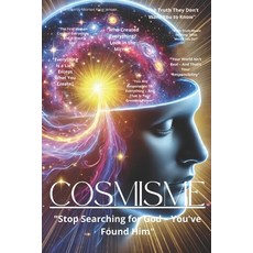 (英文圖書) Cosmisme "Stop Searching for God - You've Found Him": "Cosmism: The Universal C... 平裝版, Independently Published, 英文