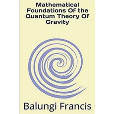 Mathematical Foundation of the Quantum Theory of Gravity 平裝版, Bill Stone Services, 英文