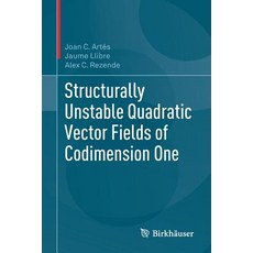 (英文圖書) Structurally Unstable Quadratic Vector Fields of Codimension One 平裝版, Birkhauser, 英文