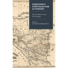 (英文圖書) Indigenous Struggles for Autonomy: The Caribbean Coast of Nicaragua 精裝版, Lexington Books, 英文