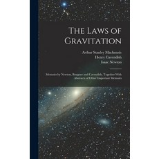 (英文圖書) The Laws of Gravitation: Memoirs by Newton Bouguer and Cavendish Together With Abstracts of... 精裝版, Legare Street Press, 英文