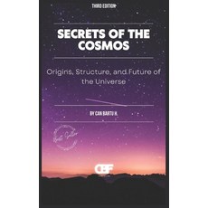 (英文圖書) Secrets of the Cosmos: Origins Structure and Future of the Universe 平裝版, Independently Published, 英文