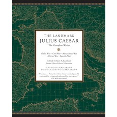 The Landmark Julius Caesar: The Complete Works: Gallic War Civil War Alexandrian War African War ... 平裝版, Anchor Books, 英文