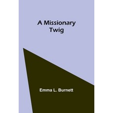 (英文圖書)A Missionary Twig 平裝版, Alpha Edition, 英文