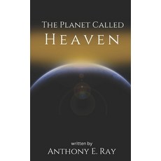 (英文圖書) The Planet Called Heaven 平裝版, Independently Published, 英文