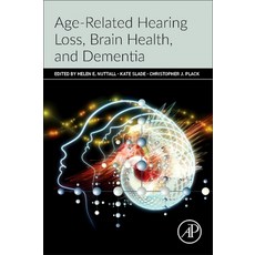 (英文圖書) Age-Related Hearing Loss Brain Health and Dementia 平裝版, Academic Press, 英文
