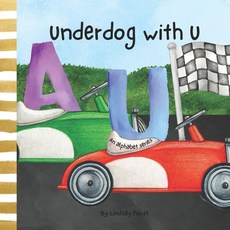 (英文圖書)Underdog With Letter U An Inspiring Children's Book About Believing In Yourself:... 平裝版, Independently Published, 英文