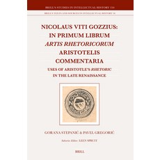 (英文圖書) Nicolaus Viti Gozzius: In Primum Librum Artis Rhetoricorum Aristotelis Commentaria: Uses of A... 精裝版, Brill, 英文