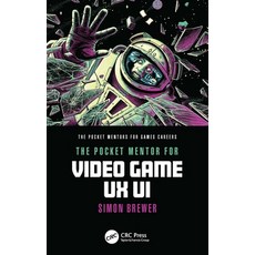 (英文圖書) The Pocket Mentor for Video Game UX UI 平裝版, CRC Press, 英文
