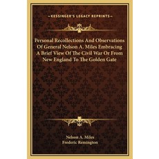 (英文圖書) Personal Recollections And Observations Of General Nelson A. Miles Embracing A Brief View Of ... 精裝版, Kessinger Publishing, 英文