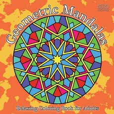 Geometric Mandalas: Relaxing Coloring Book for Adults 平裝版, 5310 Publishing, 英文