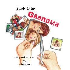 (英文圖書)Just Like Grandma: A Family Scrapbook 平裝版, T. Lynn Jax, 英文