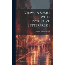 (英文圖書) Views in Spain [With Descriptive Letterpress] 精裝版, Legare Street Press, 英文