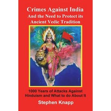 (英文圖書) Crimes Against India: And the Need to Protect its Ancient Vedic Tradition: 1000 Years of Atta... 平裝版, Createspace Independent Pub..., 英文