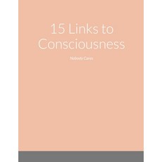 15 Links to Consciousness 平裝版, Lulu.com, 英文