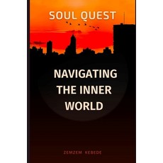 (英文圖書) Soul Quest: Navigating the Inner World 平裝版, Independently Published, 英文