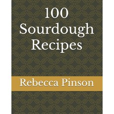 (英文圖書) 100 Sourdough Recipes 平裝版, Independently Published, 英文