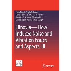 (英文圖書) Flinovia-Flow Induced Noise and Vibration Issues and Aspects-III 平裝版, Springer, 英文