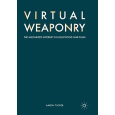 (英文圖書) Virtual Weaponry: The Militarized Internet in Hollywood War Films 平裝版, Palgrave MacMillan, 英文