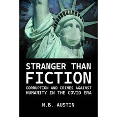 (英文圖書) Stranger than Fiction: Corruption and Crimes Against Humanity in the Covid Era 平裝版, Moore Bell Productions, 英文
