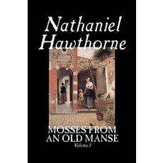 (英文圖書)Mosses from an Old Manse Volume I by Nathaniel Hawthorne Fiction Classics 精裝版, Aegypan, 英文