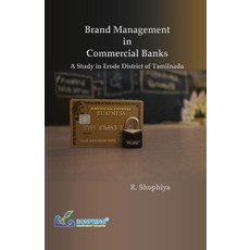 (英文圖書) Brand Management in Commercial Banks: A Study in Erode District of Tamilnadu 平裝版, Bonfring Technology Solutions, 英文