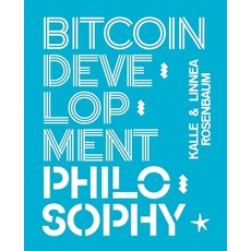 (英文圖書) Bitcoin Development Philosophy 平裝版, Konsensus Network, 英文