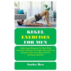 (英文圖書) Kegel Exercises for Men: Daily Kegel Routine For Men With Practical And Easy-To... 平裝版, Independently Published, 英文
