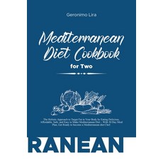 (英文圖書) Mediterranean Diet Cookbook for Two: The Holistic Approach to Target Fat in Your Body by Eati... 平裝版, Geronimo Lira, 英文