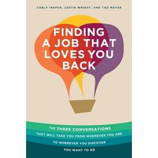 (英文圖書) Finding a Job That Loves You Back: The Three Conversations That Will Take You From Wherever Y... 平裝版, Habitus Incorporated, 英文