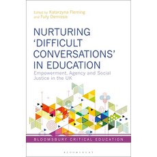 (外文書) Nurturing 'Difficult Conversations' in Education: Empowerment Agency and Social... Paperback, Bloomsbury Academic, English