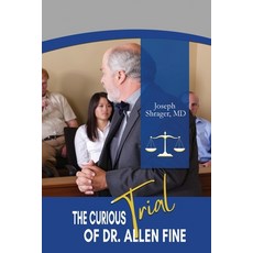 (英文圖書) The Curious Trial of Dr. Allen Fine 平裝版, Writers Publishing House, 英文