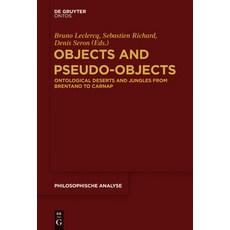 (英文圖書) Objects and Pseudo-Objects: Ontological Deserts and Jungles from Brentano to Carnap 精裝版, de Gruyter, 英文