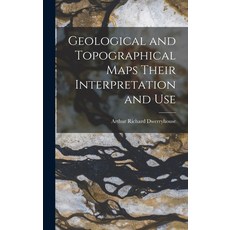 (英文圖書) Geological and Topographical Maps Their Interpretation and Use 精裝版, Legare Street Press, 英文