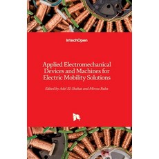(英文圖書) Applied Electromechanical Devices and Machines for Electric Mobility Solutions 精裝版, Intechopen, 英文