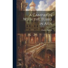 (英文圖書) A Campaign With the Turks in Asia 精裝版, Legare Street Press, 英文