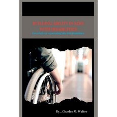 (英文圖書) Building Ability in Kids with Disabilities: Powerful keys to parenting kids with Disabilities 平裝版, Independently Published, 英文