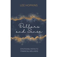(英文圖書) Dollars and Sense: Emotional paths to financial wellness 平裝版, Independently Published, 英文