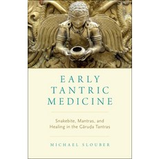 (英文圖書) Early Tantric Medicine: Snakebite Mantras and Healing in the Garuda Tantras 精裝版, Oxford University Press, USA, 英文