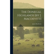 (英文圖書) The Donegal Highlands [by J. Macdevitt] 精裝版, Legare Street Press, 英文