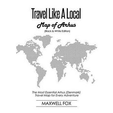 (英文圖書) Travel Like a Local - Map of Arhus: The Most Essential Arhus (Denmark) Travel Map for Every A... 平裝版, Independently Published, 英文