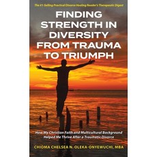 (英文圖書) Finding Strength in Diversity From Trauma to Triumph: How My Christian Faith and Multicultura... 精裝版, Gatekeeper Press, 英文