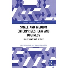 (英文圖書) Small and Medium Enterprises Law and Business: Uncertainty and Justice 平裝版, Routledge, 英文