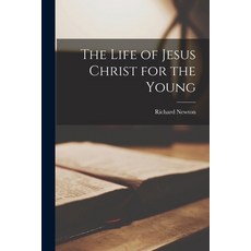 (英文圖書) The Life of Jesus Christ for the Young 平裝版, Legare Street Press, 英文