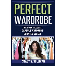Perfect Wardrobe: Capsule Wardrobe Curated Closet: Capsule Wardrobe Curated Closet (Personal Style... 平裝版, Urgesta as, 英文